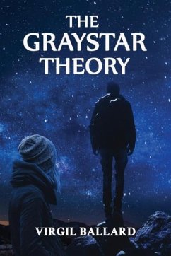 The GrayStar Theory - Ballard, Virgil