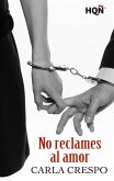 No reclames al amor (eBook, ePUB)