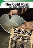 The Gold Rush: Easy Riches or Hard Work?