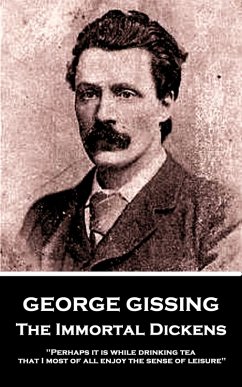 The Immortal Dickens (eBook, ePUB) - Gissing, George