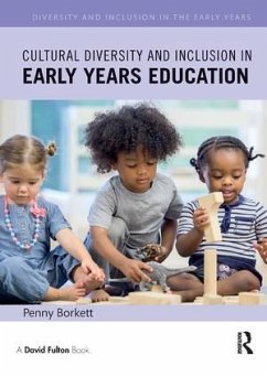 Cultural Diversity and Inclusion in Early Years Education - Borkett, Penny