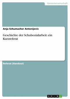 Geschichte der Schulsozialarbeit: ein Kurzreferat (eBook, ePUB) - Schumacher Antonijevic, Anja