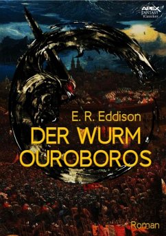DER WURM OUROBOROS (eBook, ePUB) - Pesch, Helmut W.; Eddison, E. R.