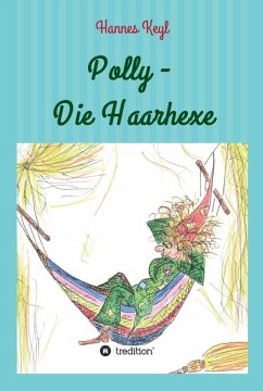 Polly - Die Haarhexe (eBook, ePUB) - Keyl, Johannes
