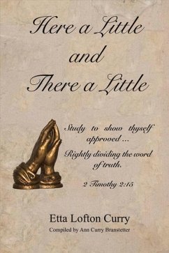 Here a Little and There a Little: Volume 1 - Curry, Etta Lofton