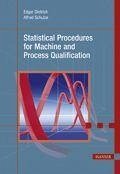 Statistical Procedures for Machine and Process Qualification - Dietrich, Edgar