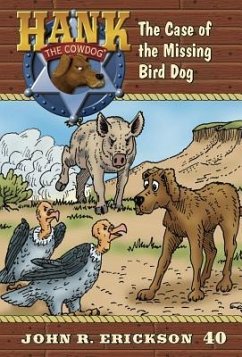The Case of the Missing Bird Dog - Erickson, John R.