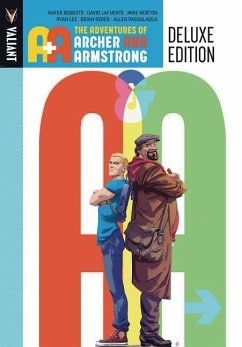 A&a: The Adventures Archer and Armstrong Deluxe Edition - Roberts, Rafer