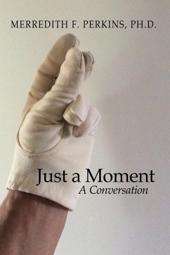 Just a Moment - Perkins, Ph. D. Merredith F.