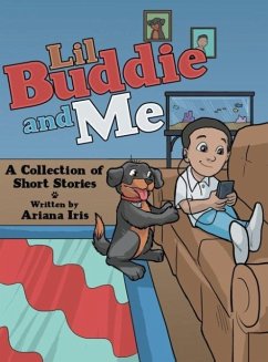 Lil Buddie and Me: A Collection of Short Stories - Iris, Ariana