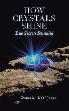 How Crystals Shine - Jones, Denecia "Dee"