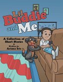 Lil Buddie and Me: A Collection of Short Stories