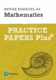 Pearson Revise Edexcel AS Maths Practice Papers Plus - for 2026, 2027 exams