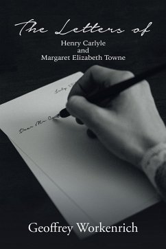 The Letters of Henry Carlyle and Margaret Elizabeth Towne