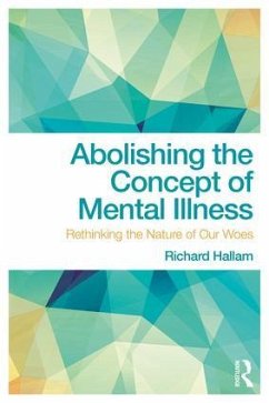 Abolishing the Concept of Mental Illness - Hallam, Richard