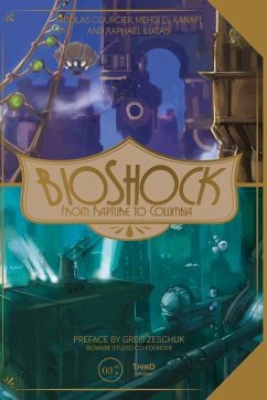 Bioshock: From Rapture to Columbia - El Kanafi, Mehdi; Courcier, Nicolas; Brusseaux, Denis