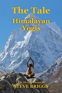 The Tale of the Himalayan Yogis - Briggs, Steve