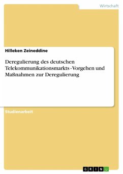 Deregulierung des deutschen Telekommunikationsmarkts - Vorgehen und Maßnahmen zur Deregulierung (eBook, ePUB)