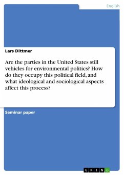 Are the parties in the United States still vehicles for environmental politics? How do they occupy this political field, and what ideological and sociological aspects affect this process? (eBook, ePUB)