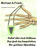 Nebel über Loch Kilburne, Das Grab des Tempelritters und Der goldene Skarabäus (eBook, ePUB)