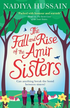 The Fall and Rise of the Amir Sisters - Hussain, Nadiya