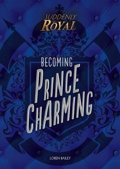 Becoming Prince Charming - Bailey, Loren