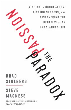 The Passion Paradox - Stulberg, Brad; Magness, Steve