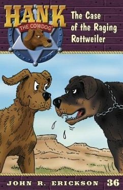 The Case of the Raging Rottweiler - Erickson, John R.