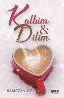 Kalbim ve Dilim - Uz, Ramazan