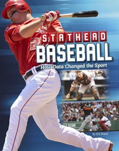 Stathead Baseball: How Data Changed the Sport - Braun, Eric