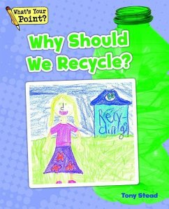 Why Should We Recycle? - Stead, Tony