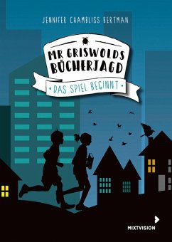 Das Spiel beginnt / Mr Griswolds Bücherjagd Bd.1 (eBook, ePUB) - Chambliss Bertram, Jennifer