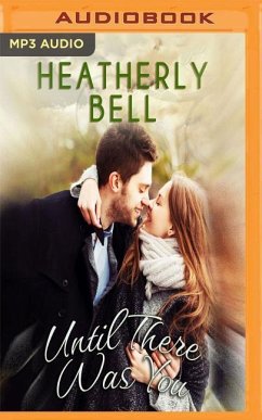Until There Was You - Bell, Heatherly