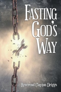 Fasting God's Way - Driggs, Reverend Clayton