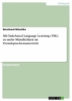 Mit Task-based Language Learning (TBL) zu mehr Mündlichkeit im Fremdsprachenunterricht (eBook, ePUB) - Nitschke, Bernhard