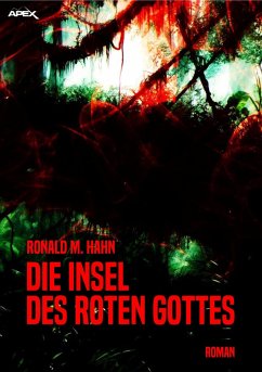 DIE INSEL DES ROTEN GOTTES (eBook, ePUB) - M. Hahn, Ronald