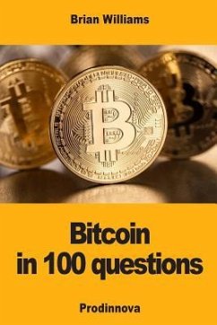 Bitcoin in 100 questions - Williams, Brian
