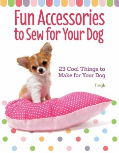 Fun Accessories to Sew for Your Dog - Tingk, Lee