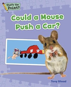 Could a Mouse Push a Car? - Capstone Classroom; Stead, Tony