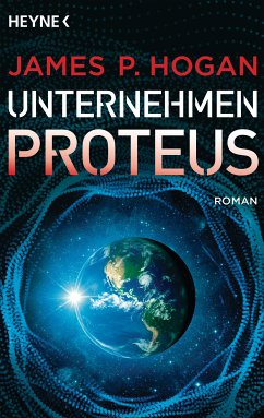 Unternehmen Proteus (eBook, ePUB) - Hogan, James P.