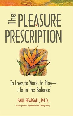 The Pleasure Prescription - Pearsall, Ph. D. Paul