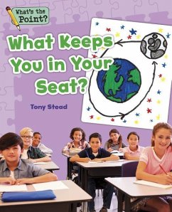 What Keeps You in Your Seat? - Capstone Classroom