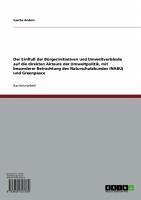Cover Der Einfluß der Bürgerinitiativen und Umweltverbände auf die direkten Akteure der Umweltpolitik, mit besonderer Betrachtung des Naturschutzbundes (NABU) und Greenpeace (eBook, ePUB)