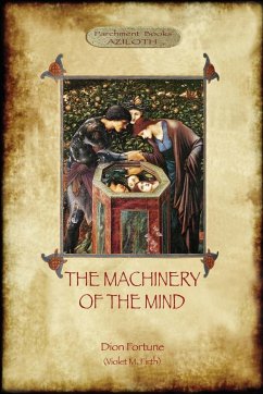 The Machinery of the Mind - Fortune, Dion; Firth, Violet M.