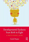 Developmental Dyslexia from Birth to Eight