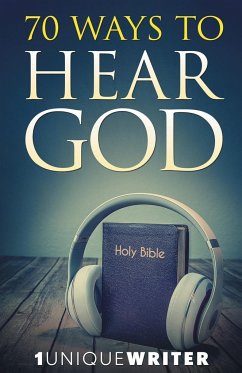 70 Ways To Hear God - 1uniquewriter