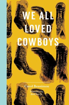 We All Loved Cowboys - Bensimon, Carol
