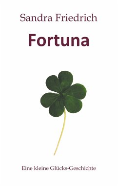 Fortuna (eBook, ePUB) - Friedrich, Sandra