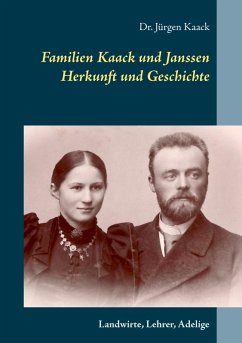 Familien Kaack und Janssen - Herkunft und Geschichte (eBook, ePUB) - Kaack, Jürgen