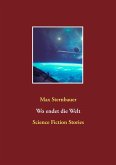 Wo endet die Welt (eBook, ePUB)